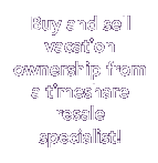 Buy and sell vacation ownership from a timeshare resale specialist!